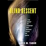 Blind Descent: The Quest to Discover the Deepest Place on Earth
