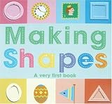 Making Shapes: A very first math book.