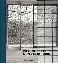 West Meets East - Mies van der Rohe (German Edition)