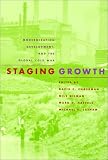 Staging Growth: Modernization, Development, and the Global Cold War