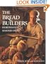 The Bread Builders: Hearth Loaves and Masonry Ovens