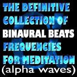 51KXUTqUWVL. SL160  The Definitive Collection Of Binaural Beats Frequencies For Meditation (Alpha Waves)