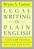 Legal Writing in Plain English, Second Edition: A Text with Exercises (Chicago Guides to Writing, Editing, and Publishing)