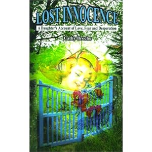 Lost Innocence: A Daughter's Account of Love, Fear and Desperation (New Beginnings)