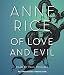 Image of Of Love and Evil: The Songs of the Seraphim, Book Two (Anne Rice)