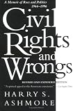 Civil Rights and Wrongs: A Memoir of Race and Politics, 1944-1996