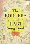 The Rodgers and Hart Songbook - The Words and Music of 47 of Their Songs From 21 Shows and 2 Movies
