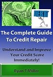 The Complete Guide To Credit Repair