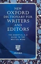New Oxford Dictionary for Writers and Editors: The Essential A-Z Guide to the Written Word (Reference)