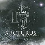 Arcturus - Sideshow Symphonies