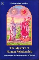 The Mystery of Human Relationship: Alchemy and the Transformation of the Self