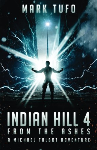 Indian Hill 4:  From The Ashes (Volume 4)