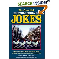 The Friars Club Encyclopedia of Jokes: Over 2,000 One-Liners, Straight Lines, Stories, Gags, Roasts, Ribs, and Put-Downs