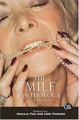 The MILF Anthology: Twenty-One Steamy Stories