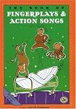 The Book of Finger Plays and Action Songs (First Steps in Music series)