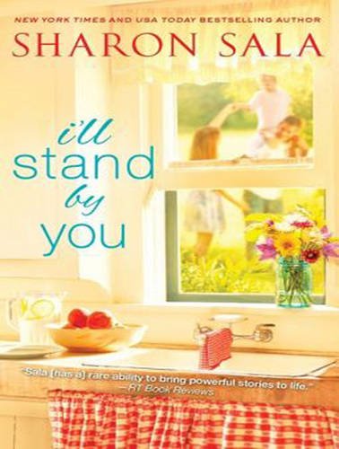 I'll Stand by You, by Sharon Sala