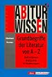 Abiturwissen, Grundbegriffe der Literatur von A-Z