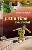 Justin Time - Das Portal - Peter Schwindt