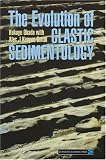 The Evolution Of Clastic Sedimentology
