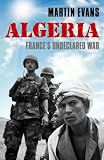 Algeria: Frances Undeclared War