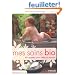 Mes soins bio : 40 recettes pour b�b� et maman