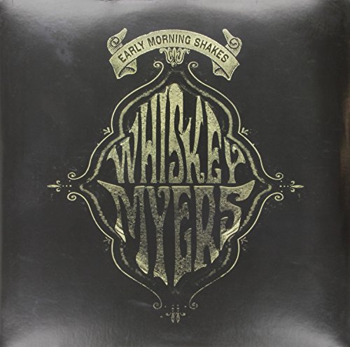Album Art for Early Morning Shakes by Whiskey Myers