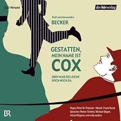 Gestatten Mein Name Ist Cox: Eben war die Leiche noch da