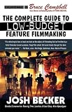The Complete Guide to Low-Budget Feature Filmmaking