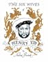 The Six Wives of Henry VIII
