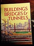 Buildings, bridges & tunnels