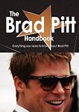The Brad Pitt Handbook - Everything you need to know about Brad Pitt