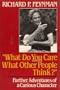 "What Do You Care What Other People think?"