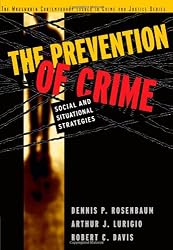 The Prevention of Crime: Social and Situational Strategies (Contemporary Issues in Crime and Justice)