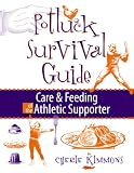 Potluck Survival Guide: Care and Feeding of the Athletic Supporter