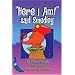 "Here I am" Said Smedley (Blue Bananas)