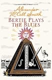 Bertie Plays The Blues: 44 Scotland Street (44 Scotland Street 7)