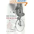 Beyond Reason: Eight Great Problems That Reveal the Limits of Science by A. K. Dewdney