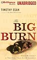 The Big Burn: Teddy Roosevelt & the Fire That Saved America