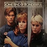 SOME KIND OF WONDERFUL (ORIGINAL SOUNDTRACK LP, 1986)