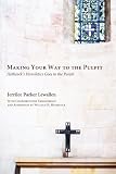 Making Your Way to the Pulpit: Hethcocks Homiletics Goes to the Parish
