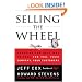 Selling The Wheel: Choosing The Best Way To Sell For You Your Company Your Customers
