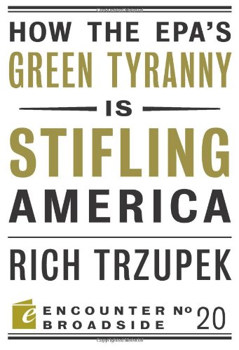how the epas green tyranny is stifling america encounter broadsides