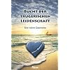 Bucht der tr�gerischen Leidenschaft: Roman nach einer wahren Geschichte