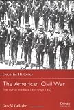 The American Civil War: The War in the East 1861-May 1863 (1841762393) by Gallagher, Gary W.