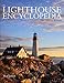 Lighthouse Encyclopedia: The Definitive Reference (Lighthouse Series)