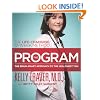 The Program: The Brain-Smart Approach to the Healthiest You: The Life-Changing 12-Week Method