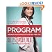 The Program: The Brain-Smart Approach to the Healthiest You: The Life-Changing 12-Week Method