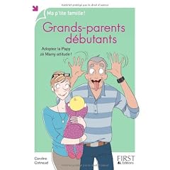 Grands-parents d�butants : Adoptez la Papy z� Mamy attitude !