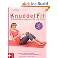 KnuddelFit - R�ckbildungsgymnastik mit Baby: St�rkt R�cken, Beine, Bauch und Po - F�rdert die kindliche Entwicklung - - Macht schnell wieder fit nach der Geburt - Alle �bungen mit Baby