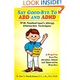 Say Good-Bye To ADD And ADHD (Say Good-Bye To...) by Devi S. Nambudripad